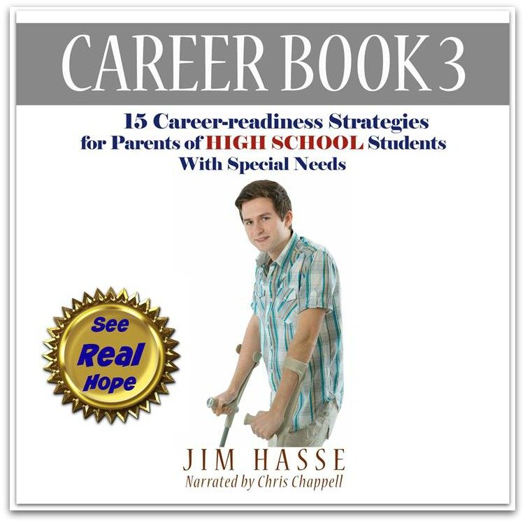 Career Book 3 Cover: High school boy standing with crutches: "Career Book 3: 15 Career-readiness Strategies for Parents of High School Students With Special Needs."